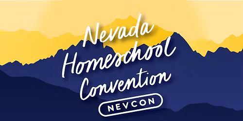 Nevada Homeschool Convention - NEVCON 2026