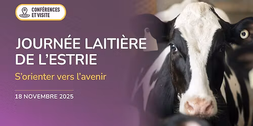 Journ\u00e9e laiti\u00e8re de l'Estrie * S'orienter vers l'avenir *