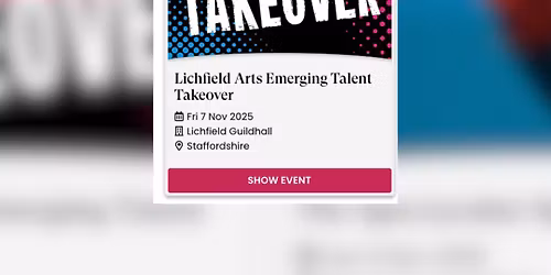 Lichfield Arts Emerging Talent Takeover
