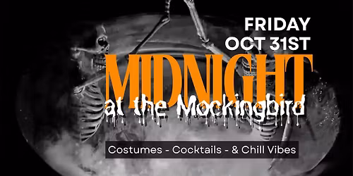 Midnight at the Mockingbird Halloween Party (21+)