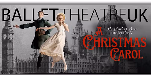 Ballet Theatre UK: A Christmas Carol
