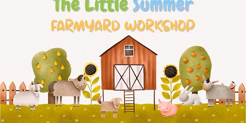 The Little Summer Farmyard - Archie's Enville