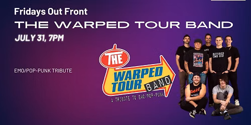 Fridays Out Front Featuring the Warped Tour Band (Emo/Pop-Punk Tribute)