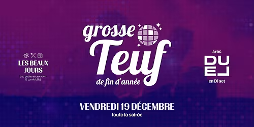 La grosse Teuf de fin d'ann\u00e9e