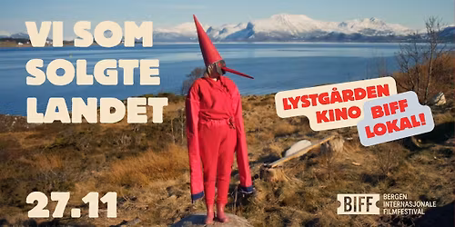 Lystg\u00e5rden Kino x BIFF Lokal: Vi som solgte landet
