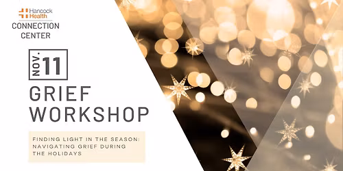 FINDING LIGHT IN THE SEASON: NAVIGATING GRIEF DURING THE HOLIDAYS