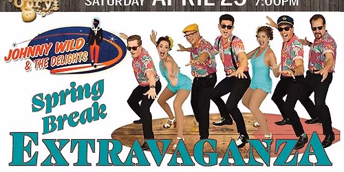 Johnny Wild & The Delights Spring Break Extravaganza