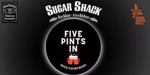 FIVE PINTS IN live @ Sugar Shack 