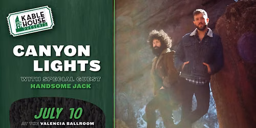 Kable House Presents: Canyon Lights with Handsome Jack