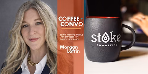 Coffee + Convo with Morgan Loftin
