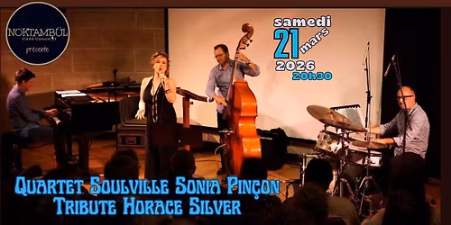Quartet Soulville Sonia Pin\u00e7on\u30fbTribute Horace Silver   @noktambul_rennes