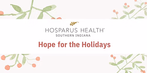Hope for the Holidays \u2014 Hosparus Health Southern Indiana