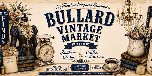 Bullard Vintage Market