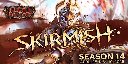 Skirmish SAGE Flesh and Blood - Dimanche  10\/05, 10h00