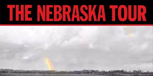 The Nebraska Tour - A Tribute