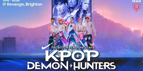 The Bitten Peach Presents: KPop Demon Hunters @ Revenge