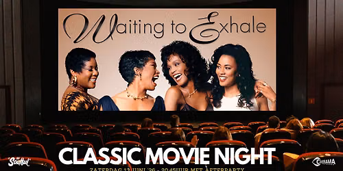 Classic Movie Night: 'Waiting To Exhale' * Powered by The Grapevyne RNB & HipHop Classics*