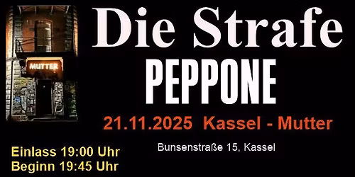 Die Strafe und Peppone, Kassel - Mutter - 19:00 Uhr. P\u00fcnktlich!