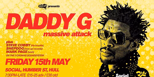 NICE UP! presents DADDY G (Massive Attack) | Social | Hull