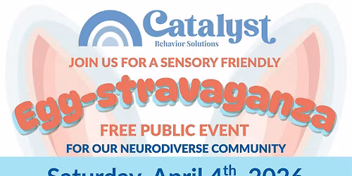 Easter Egg-stravaganza Hosted by Catalyst Behavior Solutions
