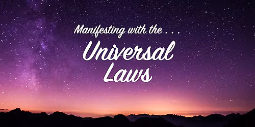 Manifesting with the Universal Laws
