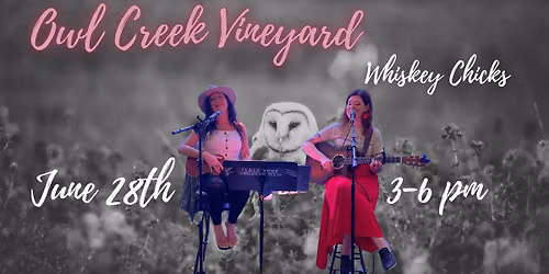 Whiskey Chicks @ Owl Creek Vineyard
