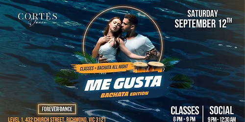 ME GUSTA - BACHATA EDITION \ud83d\udcc5 September 12th, 2026