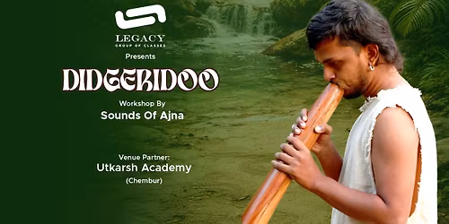 Didgeridoo Workshop - Legacy Group Of Classes