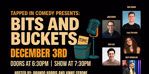 Tapped In Comedy Presents: Bits and Buckets