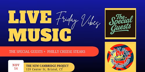 Live Music by The Special Guests +  Philly Cheese Steaks