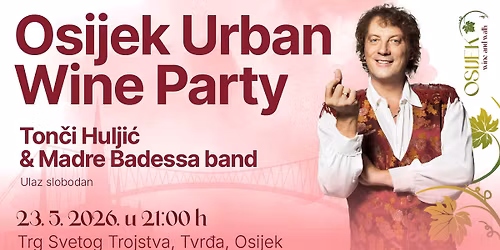 Urban Wine Party uz Ton\u010dija Hulji\u0107a & Madre Badessa band
