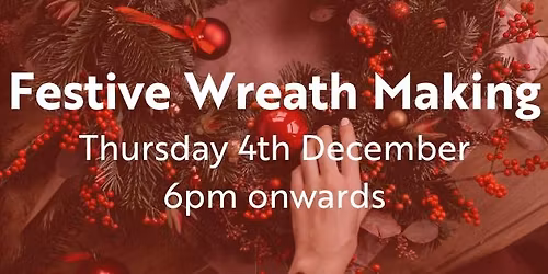 Festive Wreath Making