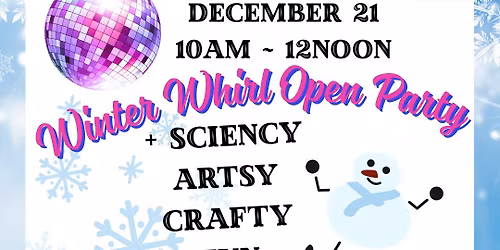 Winter Whirl\u2744\ufe0fKids DisGLOW \ud83e\udea9 Open Party !