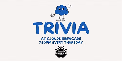 TRIVIA NIGHT EVERY THURSDAY