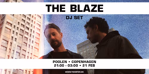 The Blaze - Copenhagen