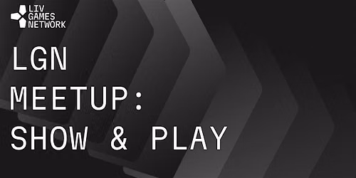 LGN Meet-Up: Show & Play