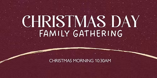 CHRISTMAS MORNING WORSHIP