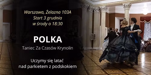 Polka \u2013 taniec za czas\u00f3w krynolin