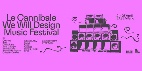 Le Cannibale - We Will Design music festival