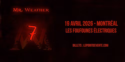 Lancement de l'album 7 au Cabaret des Foufounes \u00c9lectriques