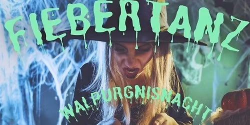 FIEBERTANZ | Walpurgis-Edition