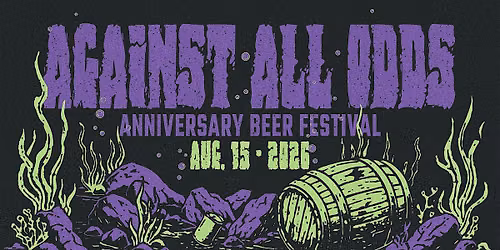 Against All Odds \/\/ Hourglass Brewing Anniversary Beer Festival