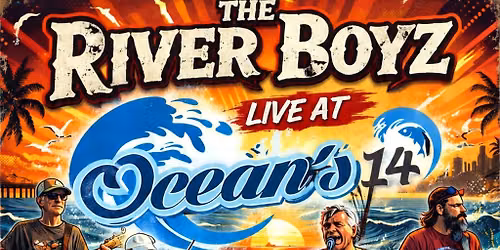 River Boyz at Oceans 14!