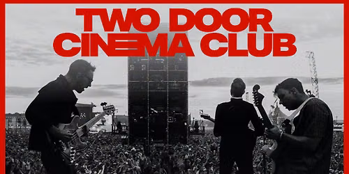 Two Door Cinema Club at Coca-Cola Roxy Theatre