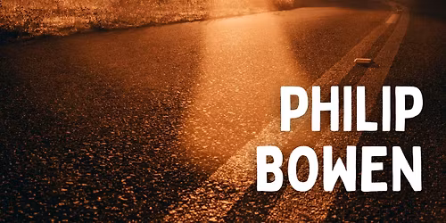 Live on Orchard Lane presents - Philip Bowen