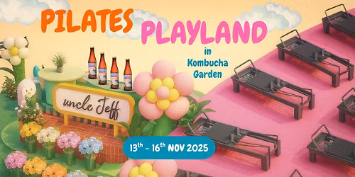 Pilates Playland in Kombucha Garden