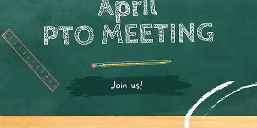 April PTO meeting and election