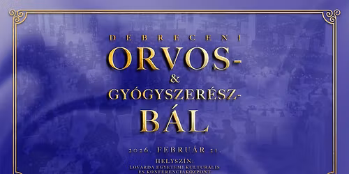 Debreceni Orvos- \u00e9s Gy\u00f3gyszer\u00e9szb\u00e1l | 2026