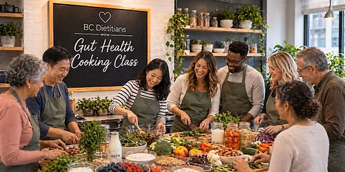 BC Dietitians Series: Hands-On Cooking Classes. Gut Health Edition
