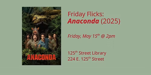 FREE SCREENING: Anaconda (2025)